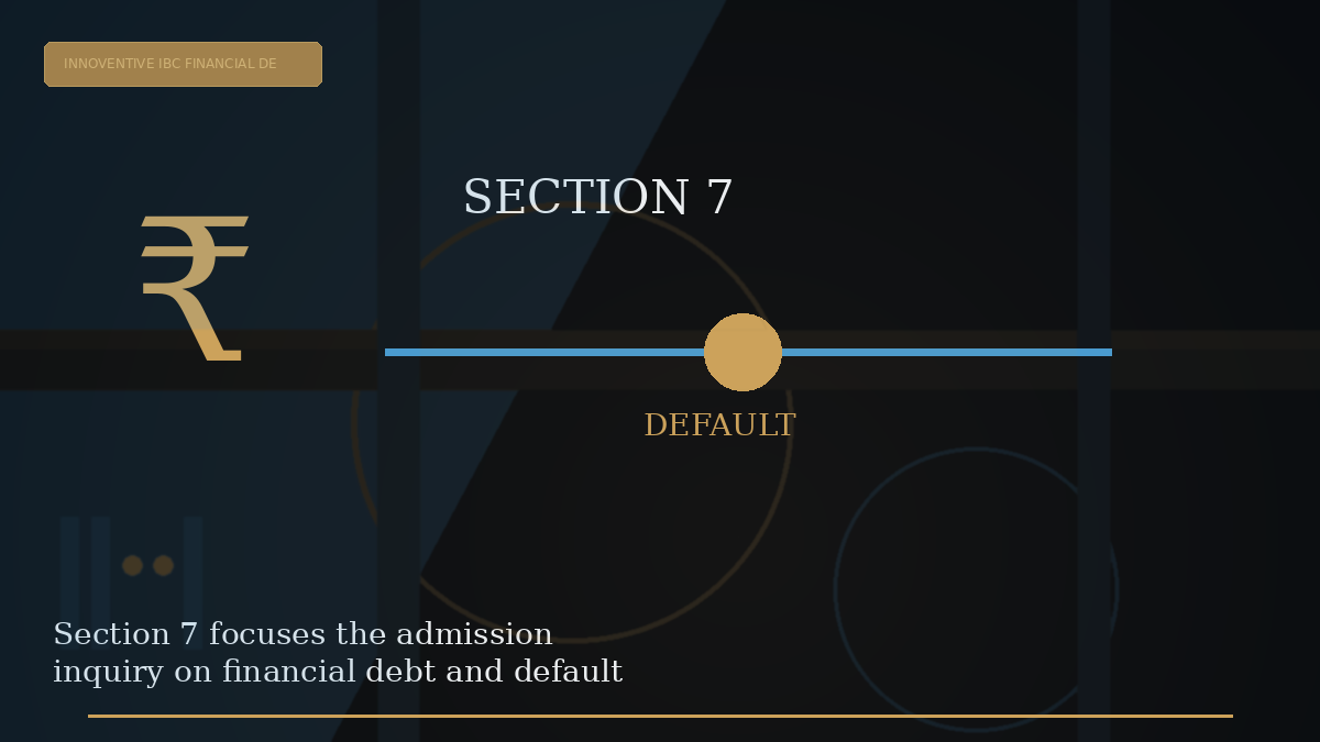 Editorial visual explaining Section 7 focuses the admission inquiry on financial debt and default